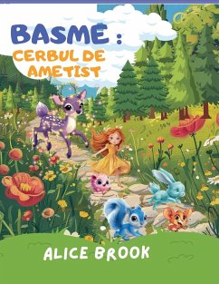 Basme, Cerbul de Ametist - Brook, Alice