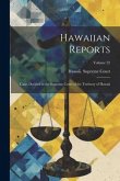 Hawaiian Reports: Cases Decided in the Supreme Court of the Territory of Hawaii; Volume 22 Hawaiian Reports: Cases Decided in the Supreme Court of the Territory of Hawaii; Volume 22