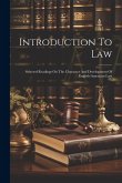 Introduction To Law: Selected Readings On The Character And Development Of English-american Law