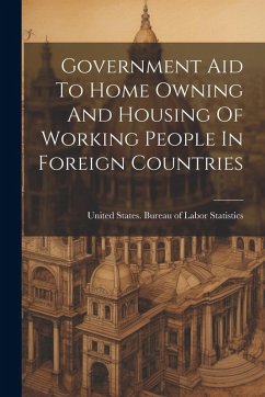 Cover Government Aid To Home Owning And Housing Of Working People In Foreign Countries