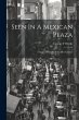Seen In A Mexican Plaza; A Summer's... - Bild 1