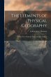 The Elements of Physical Geography: For... - Bild 1