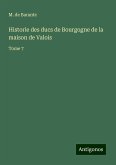 Historie des ducs de Bourgogne de la maison de Valois