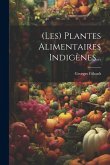 (les) Plantes Alimentaires Indigènes...