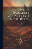 Note Sur Les Émanations Volcaniques Et Métallifères... Note Sur Les Émanations Volcaniques Et Métallifères...