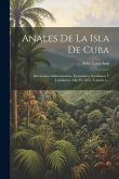 Anales De La Isla De Cuba: Diccionario Administrativo, Economico, Estadistico Y Legislativo. Año De 1855, Volume 1...