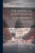 The American Philosophy of Government:... - Bild 1
