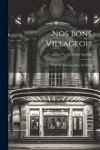 Nos Bons Villageois: Comëdie En Cinq Actes, En Prose