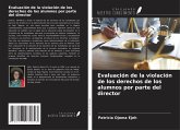 Evaluación de la violación de los derechos de los alumnos por parte del director Evaluación de la violación de los derechos de los alumnos por parte del director