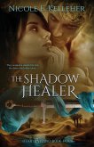 The Shadow Healer, Book Four of Heart and Hand Series The Shadow Healer, Book Four of Heart and Hand Series