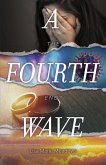 A Fourth Wave