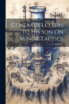 Cover General's Letters to His Son On Minor Tactics