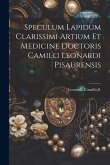 Speculum lapidum clarissimi artium et medicine doctoris Camilli Leonardi pisaurensis