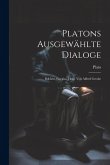 Platons Ausgewählte Dialoge: Bdchen. Gorgias, Hrsg. Von Alfred Gercke Platons Ausgewählte Dialoge: Bdchen. Gorgias, Hrsg. Von Alfred Gercke