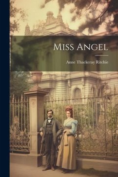 Miss Angel - Ritchie, Anne Thackeray