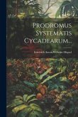 Prodromus Systematis Cycadearum...