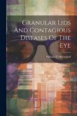 Granular Lids And Contagious Diseases Of The Eye