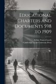 Educational Charters and Documents 598 to 1909