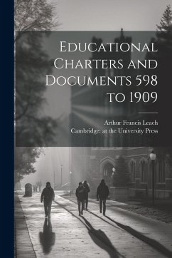 Cover Educational Charters and Documents 598 to 1909
