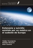 Eutanasia y suicidio asistido por un médico en el sudeste de Europa