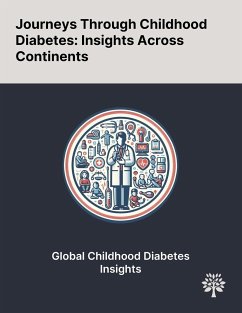 Journeys Through Childhood Diabetes - Skrivarhaug, Torild; Chikani, Ugo N.; Bisi-Onyemaechi, Adaobi I.