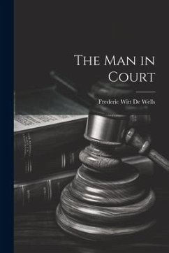 The Man in Court - De Wells, Frederic Witt