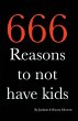 666 Reasons to NOT Have Kids - Bild 1