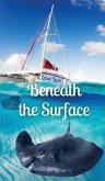 Beneath the Surface