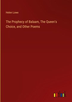 Cover The Prophecy of Balaam, The Queen's Choice, and Other Poems