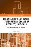 The English Prison Health System After a Decade of Austerity, 2010-2020