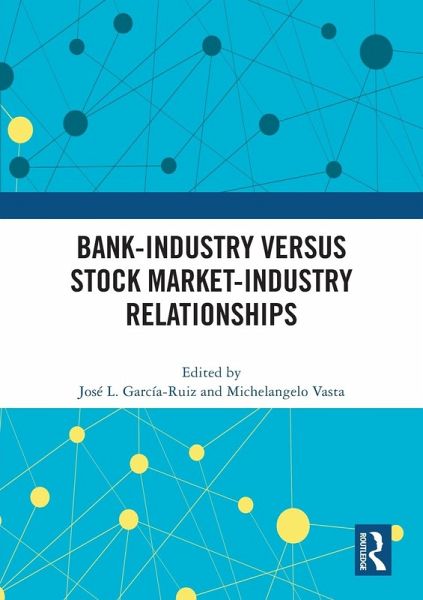 Bank-Industry versus Stock Market-Industry Relationships Bank-Industry versus Stock Market-Industry Relationships