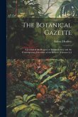 The Botanical Gazette: A Journal of the Progress of British Botany and the Contemporary Literature of the Science, Volumes 2-3