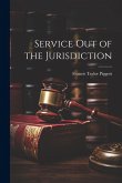 Service Out of the Jurisdiction Service Out of the Jurisdiction