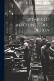 Details Of Machine Tool Design Details Of Machine Tool Design