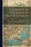 Catalogue of the Library of the United States