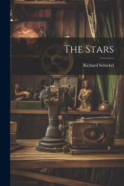 The Stars - Schickel, Richard