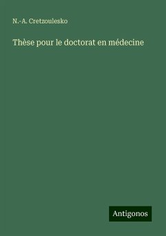 Thèse pour le doctorat en médecine - Cretzoulesko, N. -A.