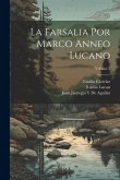 La Farsalia Por Marco Anneo Lucano; Volume 2