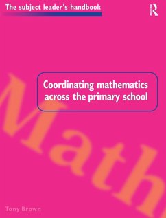 Coordinating Mathematics Across the Primary School - Brown, Tony