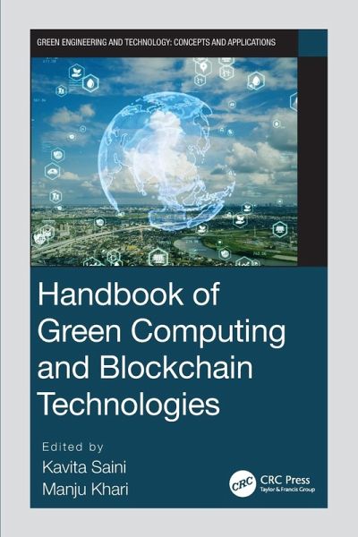 Handbook of Green Computing and Blockchain Technologies Handbook of Green Computing and Blockchain Technologies