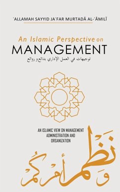 An Islamic Perspective on Management - al-Amili, Allamah Sayyid Jafar Murtada