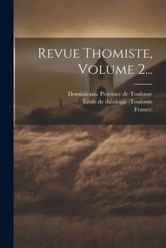 Revue Thomiste, Volume 2... - France)