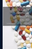 Text-Book of Medical Chemistry: For Medical and Pharmaceutical Students and Practitioners