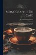 Monographie Du Café: Ou, Manuel De... - Bild 1