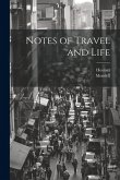Notes of Travel and Life Notes of Travel and Life