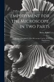 Employment for the Microscope. in Two Parts Employment for the Microscope. in Two Parts