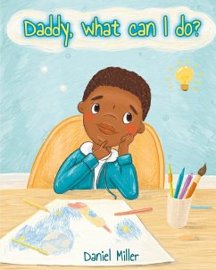 Daddy, what can I do? - Miller, Daniel