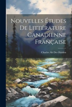 Cover Nouvelles Études De Littérature Canadienne Française