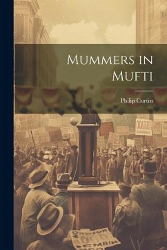 Mummers in Mufti - Curtiss, Philip