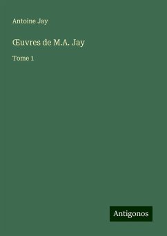 ¿uvres de M.A. Jay - Jay, Antoine